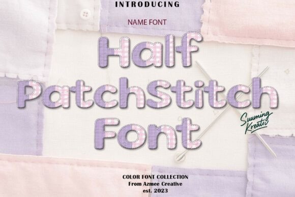 Half-PatchStitch: A Cozy Color Font for Handmade Designs